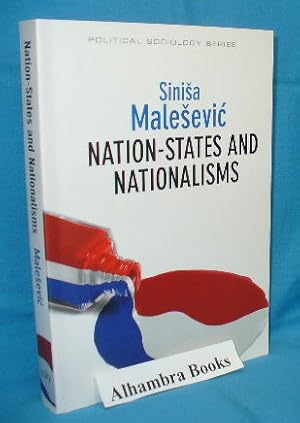 Imagen del vendedor de Nation-States And Nationalisms : Organization, Ideology and Solidarity a la venta por Alhambra Books