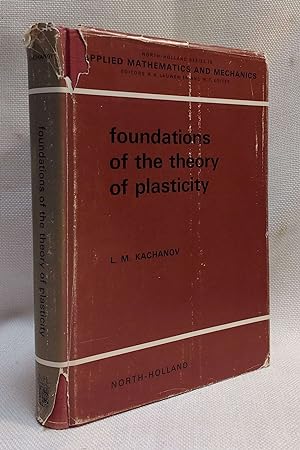 Foundations of the Theory of Plasticity