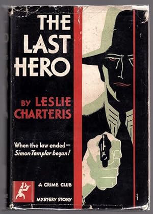 Seller image for The Last Hero by Leslie Charteris (First U.S. Edition) Signed for sale by Heartwood Books and Art