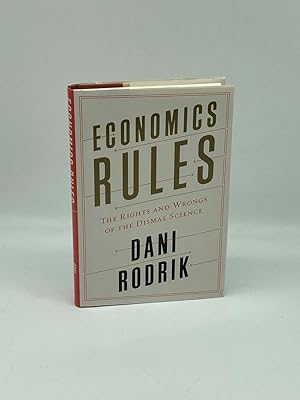 Seller image for Economics Rules The Rights and Wrongs of the Dismal Science for sale by True Oak Books