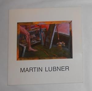 Seller image for Martin Lubner - Recent Paintings (Pepperdine University Art Gallery, Malibu 23 January - 25 February 1990) for sale by David Bunnett Books