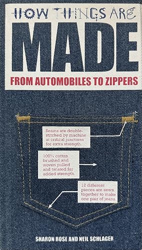 How Things Are Made: From Automobiles to Zippers