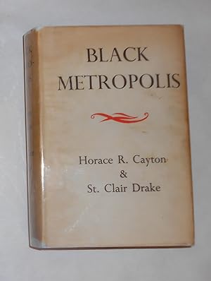 Imagen del vendedor de Black Metropolis (A Study of Negro Life in A Northern City) a la venta por David Bunnett Books