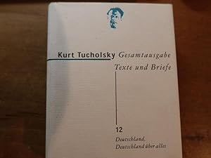 Imagen del vendedor de Kurt Tucholsky - Gesamtausgabe Texte und Briefe. Band 12: Deutschland, Deutschland ber alles. a la venta por Bockumer Antiquariat Gossens Heldens GbR