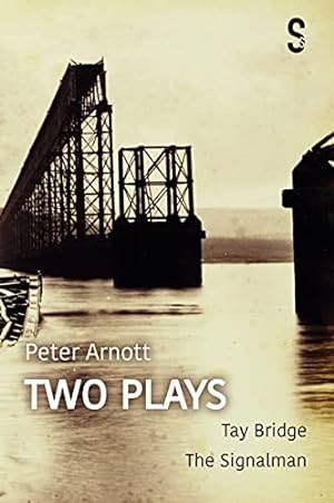 Bild des Verkufers fr Peter Arnott: Two Plays: Tay Bridge / The Signalman zum Verkauf von WeBuyBooks