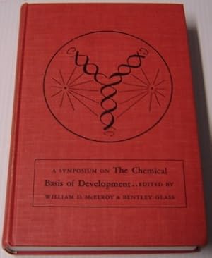 Imagen del vendedor de A Symposium On The Chemical Basis Of Development, Sponsored By The McCollum-Pratt Institute Of The Johns Hopkins University With Support From The National Science Foundation a la venta por Books of Paradise