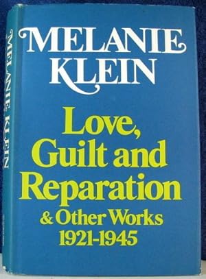 Imagen del vendedor de Love, Guilt and Reparation: and Other Works, 1921-1945: No 103 (International Psycho-Analysis Library) a la venta por WeBuyBooks