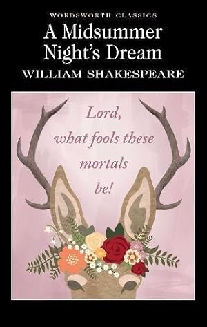 Imagen del vendedor de A Midsummer Night's Dream : (Wordsworth Classics) a la venta por WeBuyBooks