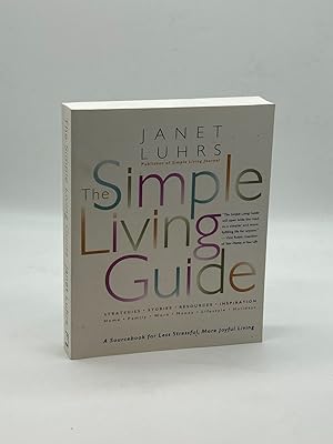 Bild des Verkufers fr The Simple Living Guide A Sourcebook for Less Stressful, More Joyful Living zum Verkauf von True Oak Books