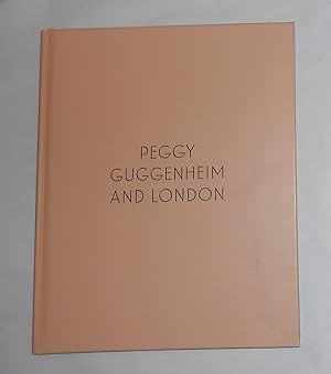 Bild des Verkufers fr Peggy Guggenheim and London (Ordovas, London 24 September - 14 December 2019) zum Verkauf von David Bunnett Books
