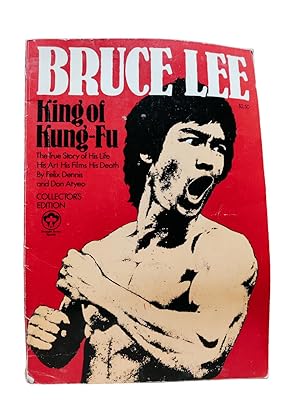 Seller image for Bruce Lee, King of Kung-Fu - The True Story of His Life, His Art, His Films, His Death for sale by Rebound Centre