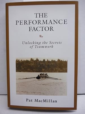 The Performance Factor: Unlocking the Secrets of Teamwork