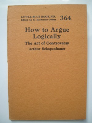 Immagine del venditore per How to Argue Logically. The Art of Controversy. Little Blue Book No. 364 venduto da Reflection Publications