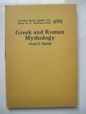 Immagine del venditore per Greek and Roman Mythology. Little Blue Book No. 498 venduto da Reflection Publications