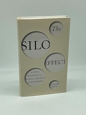 Seller image for The Silo Effect The Peril of Expertise and the Promise of Breaking Down Barriers for sale by True Oak Books