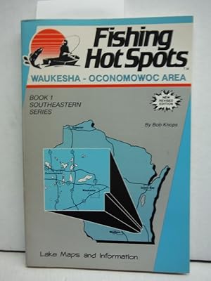 Seller image for Fishing Hot Spots Waukesha-Oconomowoc Area (Southeast Wisconsin Series) for sale by Imperial Books and Collectibles