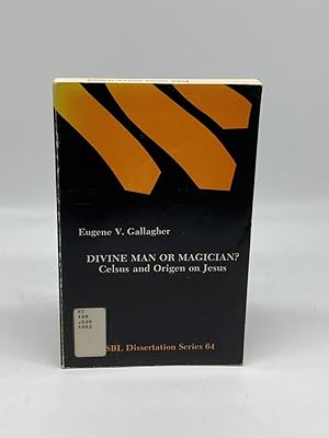 Image du vendeur pour Divine Man or Magician Celsus and Origen on Jesus ) mis en vente par True Oak Books