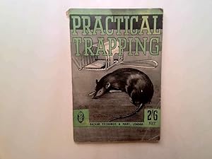 Seller image for PRACTICAL TRAPPING: A DESCRIPTION OF THE METHODS IN VOGUE FOR THE DESTRUCTION OF VERMIN By W. Carnegie ("Moorman"). Revised by Dugald MacIntyre. Ninth Edition. for sale by Goldstone Rare Books