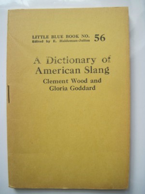 Seller image for A Dictionary of American Slang. Little Blue Book No. 56 for sale by Reflection Publications