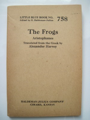 Seller image for The Frogs. Little Blue Book No. 758 for sale by Reflection Publications