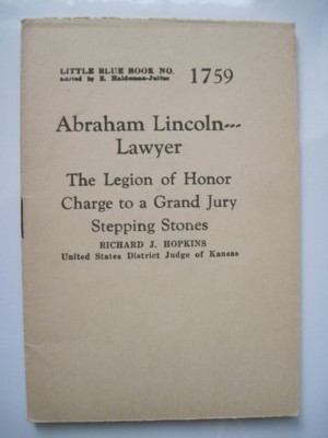 Immagine del venditore per Abraham Lincoln Lawyer. The Legion of Honor Charge to a Grand Jury Stepping Stones. Little Blue Book No. 1759 venduto da Reflection Publications