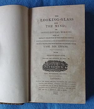 The looking-glass for the mind; or, Intellectual mirror: being an elegant collection of the most ...