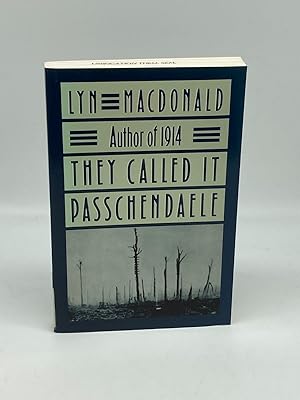 Seller image for They Called it Passchendaele The Story of the Third Battle of Ypres and the Men Who Fought in It for sale by True Oak Books