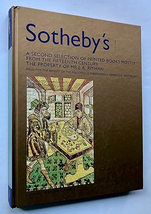 Sotheby's. A Second Selection of Printed Books Mostly from the Fifteenth Century, the Property of...