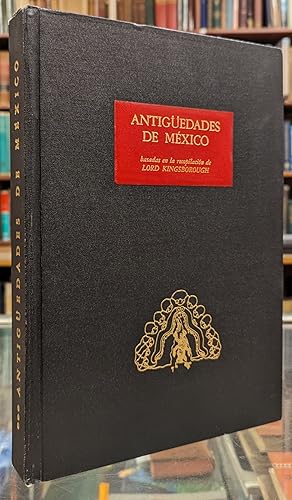 Seller image for Antiguedades de Mexico, basadas en la recopilacion de Lord Kingsborough, Vol. III for sale by Moe's Books