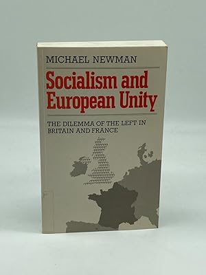 Seller image for Socialism and European Unity The Dilemma of the Left in Britain and France for sale by True Oak Books