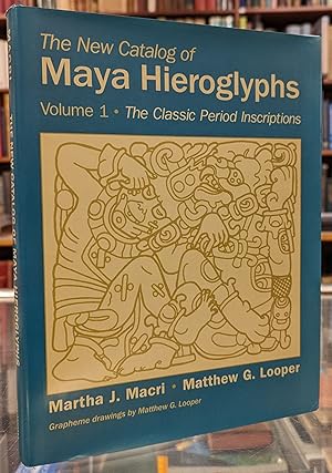 Imagen del vendedor de The New Catalog of Maya Hieroglyphs, Volume 1: The Classic Period Inscriptions a la venta por Moe's Books