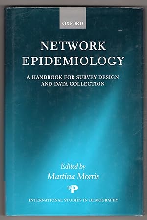 Network Epidemiology: A Handbook for Survey Design and Data Collection (International Studies in ...