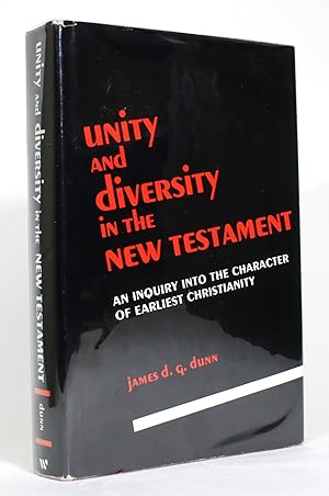 Unity and Diversity in the New Testament: An Inquiry Into the Character of Earliest Christianity