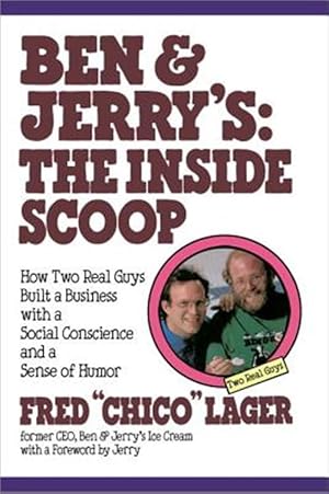 Immagine del venditore per Ben & Jerry's : The Inside Scoop : How Two Real Guys Built a Business With a Social Conscience and a Sense of Humor venduto da GreatBookPrices
