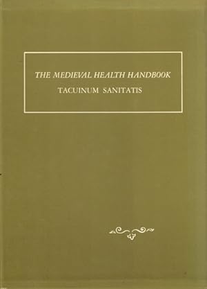 The Medieval Health Handbook: Tacuinum Sanitatis