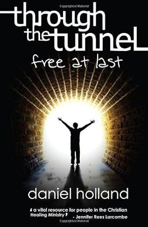 Seller image for Through the Tunnel: Free at Last for sale by WeBuyBooks