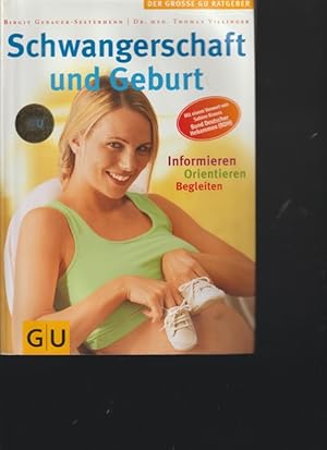 Seller image for Schwangerschaft und Geburt Informieren, Orientieren, Begleiten - Der grosse GU Ratgeber for sale by Ant. Abrechnungs- und Forstservice ISHGW