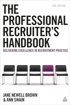 Imagen del vendedor de Professional Recruiter's Handbook : Delivering Excellence in Recruitment Practice a la venta por GreatBookPrices