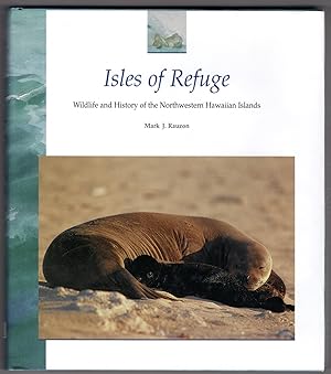 Seller image for Isles of Refuge: Wildlife and History of the Northwestern Hawaiian Islands (Latitude 20 Books) for sale by Lake Country Books and More