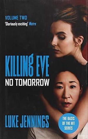Immagine del venditore per No Tomorrow: The basis for Killing Eve, now a major BBC TV series (Killing Eve series) venduto da WeBuyBooks