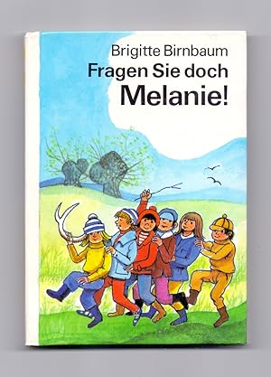 Bild des Verkufers fr Fragen Sie doch Melanie! zum Verkauf von Kunze, Gernot, Versandantiquariat