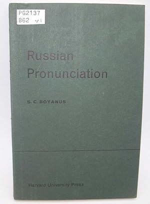 Russian Pronunciation: The Russian System of Speech Habits in Sounds, Stress, Rhythm, and Intonat...