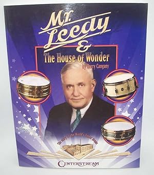 Bild des Verkufers fr Mr. Leedy and the House of Wonder: The Story of the World's Finest Drums zum Verkauf von Easy Chair Books
