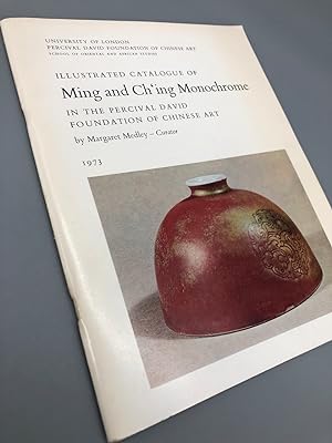 Illustrated Catalogue of Ming and Ch ing Monochrome in the Percival David Foundation of Chinese Art.