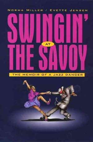 Seller image for Swingin' at the Savoy : The Memoir of a Jazz Dancer for sale by GreatBookPrices
