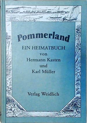 Pommerland. Ein Heimatbuch e. Heimatbuch