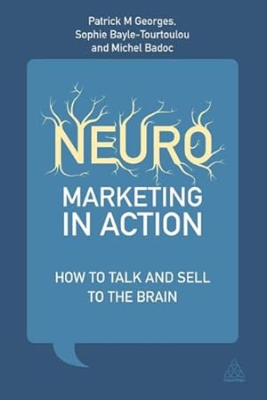 Bild des Verkufers fr Neuromarketing in Action : How to Talk and Sell to the Brain zum Verkauf von GreatBookPrices