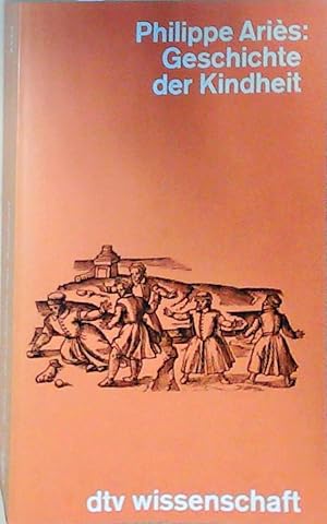 Bild des Verkufers fr Geschichte der Kindheit Philippe Aris. Mit einem Vorw. von Hartmut von Hentig. [Aus dem Franz. von Caroline Neubaur und Karin Kersten] zum Verkauf von Berliner Bchertisch eG