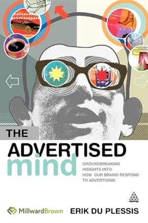 Immagine del venditore per Advertised Mind : Groundbreaking Insights into How Our Brains Respond to Advertising venduto da GreatBookPrices