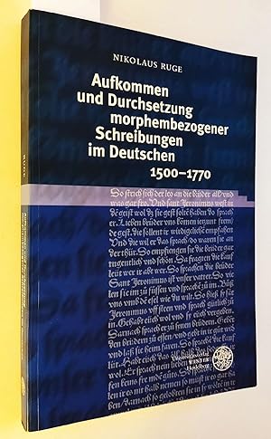 Immagine del venditore per Aufkommen und Durchsetzung morphembezogener Schreibungen im Deutschen 1500-1770. Germanistische Bibliothek 19. Mit 92 Tabellen, 33 Diagrammen und 10 Schwarzwei-Abbildungen im Text sowie mit 1 CD-ROM in Rckenlasche. venduto da Versandantiquariat Kerstin Daras